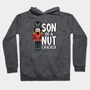 Son of a Nutcracker! Hoodie